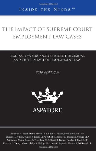 The Impact of Supreme Court Employment Law Cases Leading Lawyers Analyze Recent Decisions and Their Impact on Employment Law