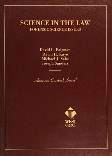 Science in the Law: Forensic Science Issues (American Casebook Series) (American Casebook Series and Other Coursebooks)