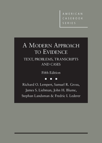 A Modern Approach to Evidence Text, Problems, Transcripts and Cases