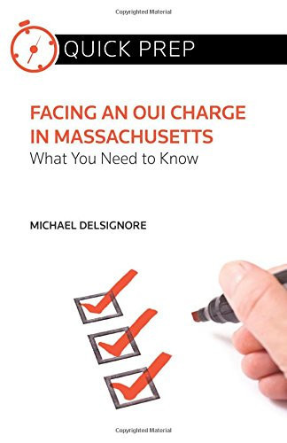 Facing an Oui Charge in Massachusetts What You Need to Know (Quick Prep)