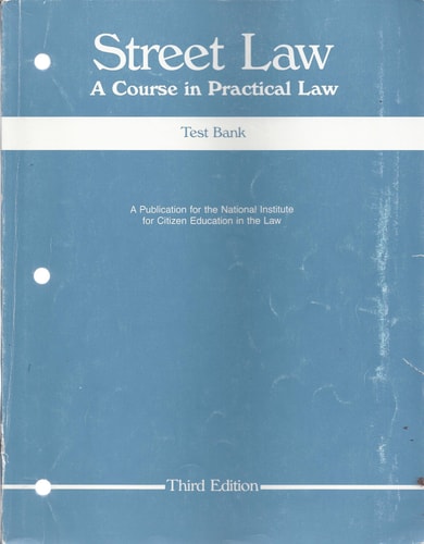 Test Bank to Accompany Street Law A Course in Practical Law, Third Edition