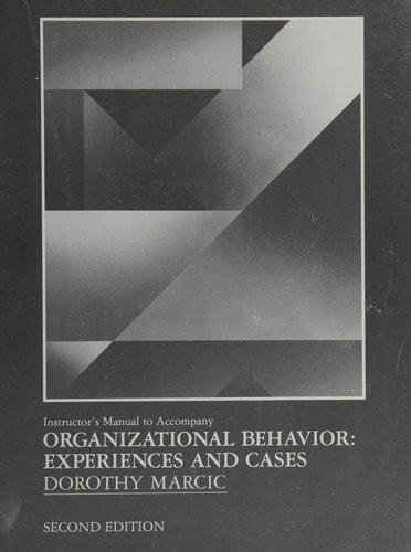 Instructor's Manual to Accompany Organizational Behavior, Experiences and Cases