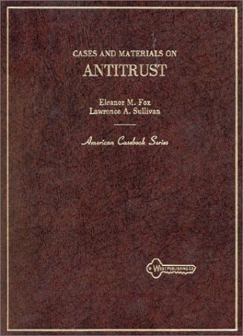 Cases and Materials on Antitrust (American Casebook Series)