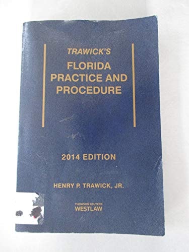 Trawick's Florida Practice & Procedure, 2014 ed.