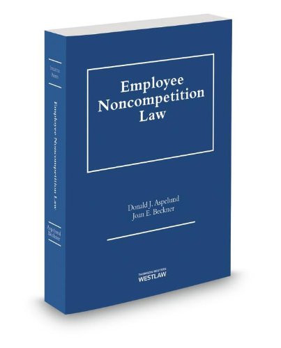Employee Noncompetition Law, 2013 ed.