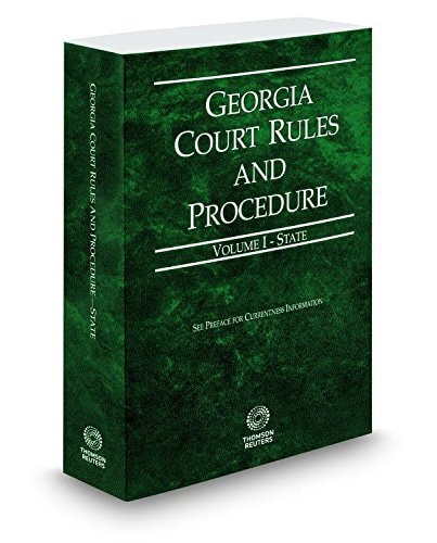 Georgia Court Rules and Procedure - State, 2016 ed. (Vol. I)