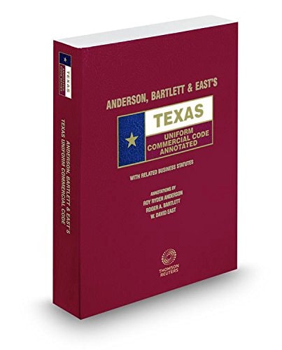 Anderson, Bartlett & East's Texas Uniform Commercial Code Annotated