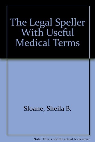 The Legal Speller With Useful Medical Terms