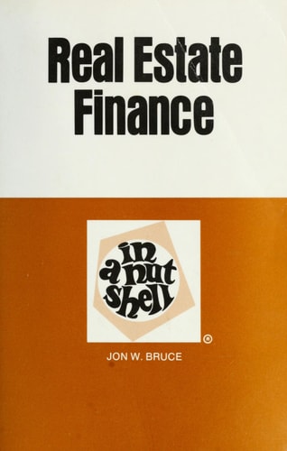 Real estate finance in a nutshell (Nutshell series)