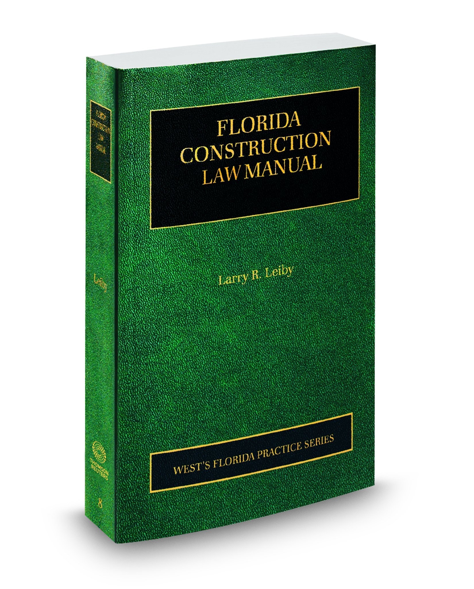 Florida Construction Law Manual, 2017-2018 ed.