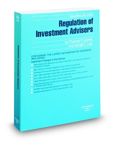 Regulation of Investment Advisers, 2009 ed. (Securities Law Handbook Series)