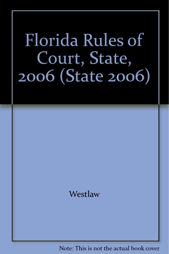 Florida Rules of Court, State, 2006