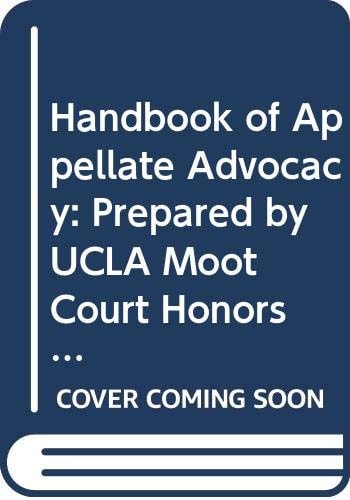Handbook of Appellate Advocacy: Prepared by UCLA Moot Court Honors Program