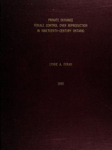 Private defiance: female control over reproduction in nineteenth-century Ontario