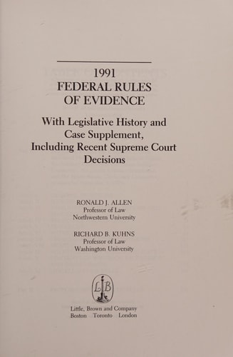 1991 Federal Rules of Evidence With Legislative History and Case Supplement, Including Recent Supreme Court Decisions