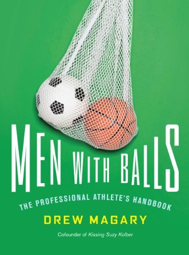 Men with Balls The Professional Athlete's Handbook