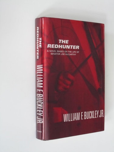 The Redhunter A Novel Based on the Life of Senator Joe McCarthy