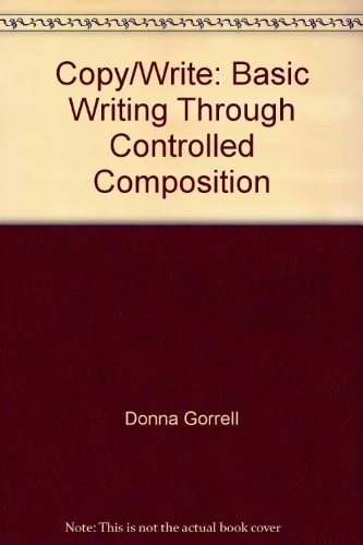 Copy/write, Basic Writing Through Controlled Composition