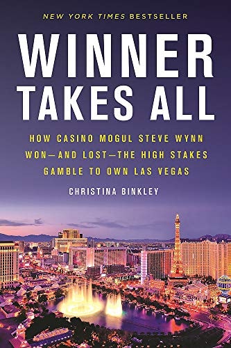 Winner Takes All How Casino Mogul Steve Wynn Won-and Lost-the High Stakes Gamble to Own Las Vegas