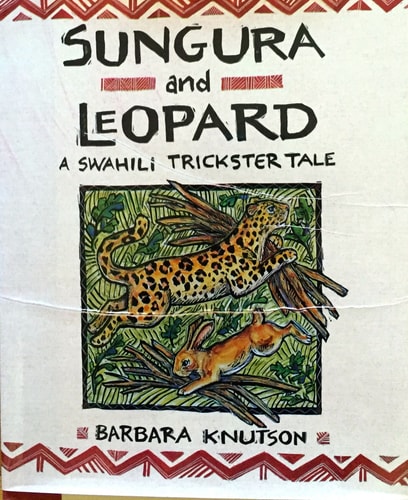 Sungura and Leopard: A Swahili Trickster Tale