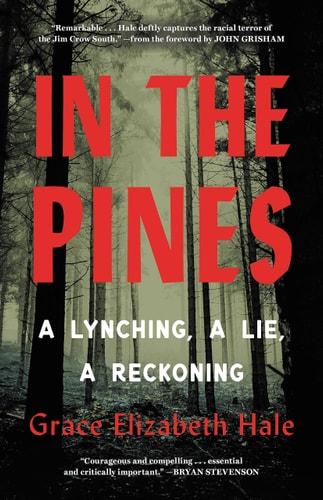 In the Pines A Lynching, a Lie, a Reckoning