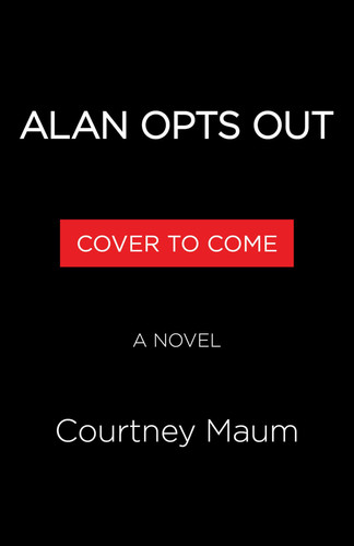 Alan Opts Out: A Novel