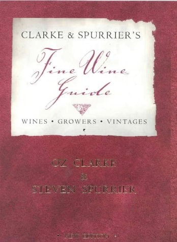 Clarke and Spurriers Fine Wine Guide