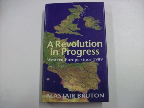 A Revolution in Progress Western Europe Since 1989