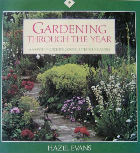 Gardening Through the Year A Monthly Guide to Looking After Your Garden
