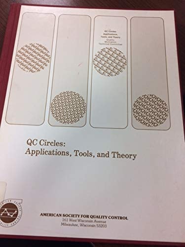 QC Circles Applications, Tools, and Theory