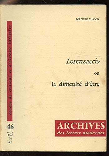Lorenzaccio Ou La Difficulte D'etre (French Edition)
