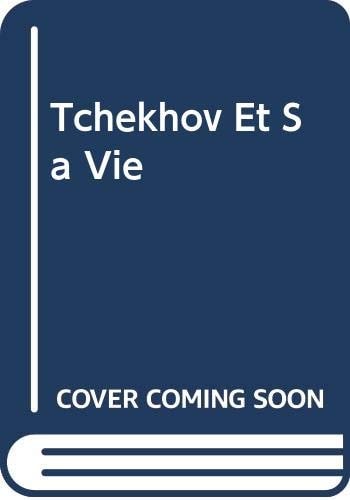 Tchekhov Et Sa Vie