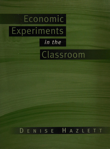Economic Experiments in the Classroom