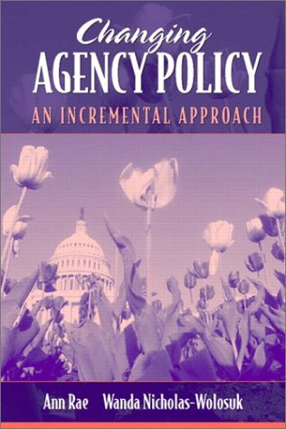 Changing Agency Policy: An Incremental Approach