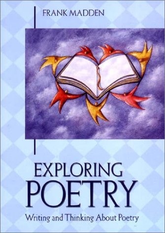 Exploring Poetry Writing and Thinking about Poetry