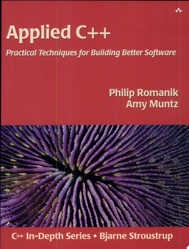 Applied C++ Practical Techniques for Building Better Software