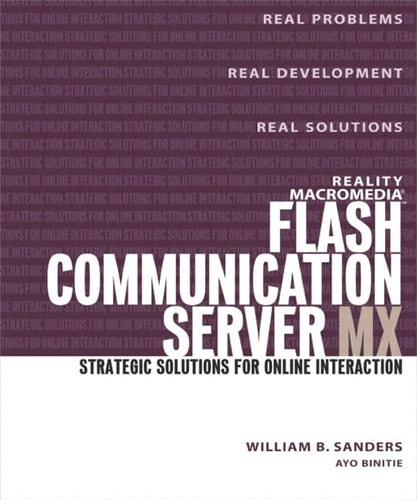 Reality Macromedia Flash Communication Server MX Strategic Solutions for Online Interaction