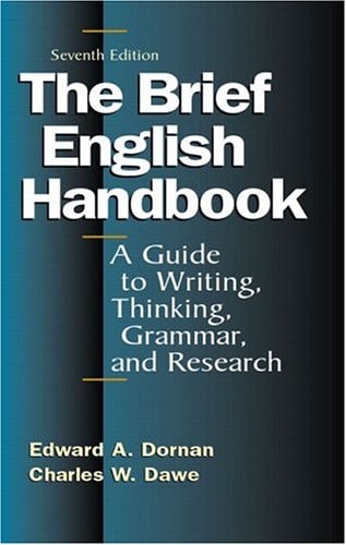 The Brief English Handbook A Guide to Writing, Thinking, Grammar, and Research