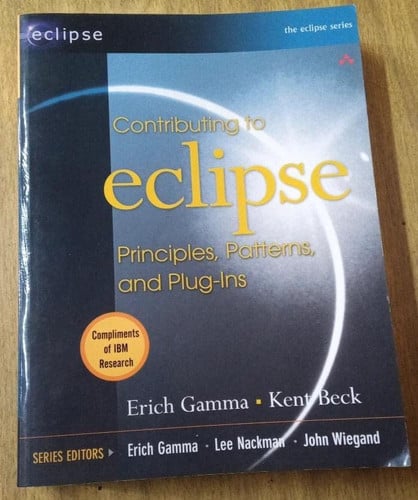 Contributing to Eclipse: Principles, Patterns, and Plug-Ins (The eclipse Series)
