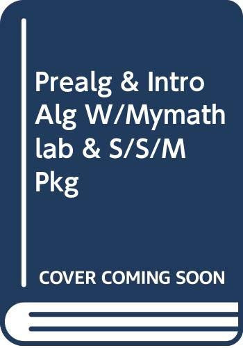 Prealg & Intro Alg W/Mymathlab & S/S/M Pkg