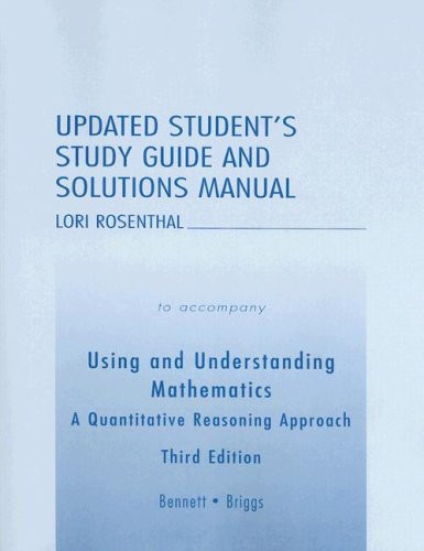 Using and Understanding Mathematics: Updated Student's Study Guide and Solutions Manual A Quantitative Reasoning Approach