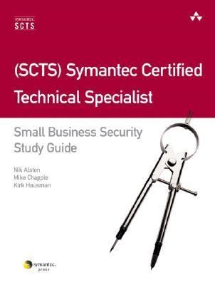 SCTS Symantec Certified Technical Specialist Small Business Security Study Guide