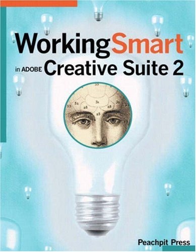 Working Smart in Adobe Creative Suite 2