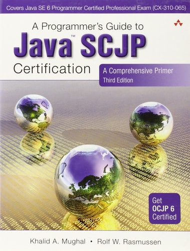 A Programmer's Guide to Java SCJP Certification A Comprehensive Primer