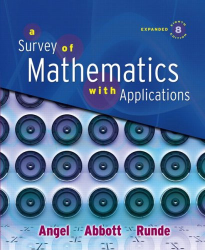 Survey of Mathematics with Applications, Expanded Edition Value Pack (Includes Mathxl 12-Month Student Access Kit & Student's Solutions Manual for a Survey of Mathematics with Applications)