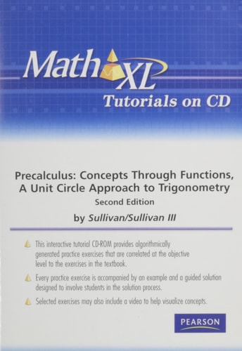 MathXL Tutorials on CD (Standalone) for Precalculus: Concepts Through Functions, A Unit Circle Approach to Trigonometry