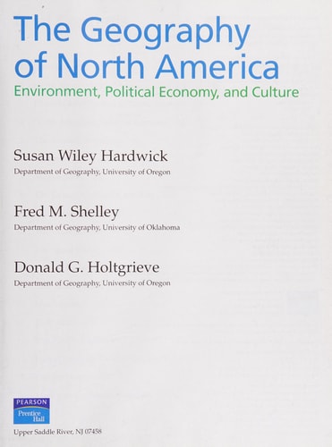 The Geography of North America Environment, Culture, Economy