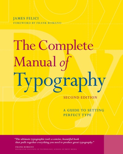 The Complete Manual of Typography A Guide to Setting Perfect Type
