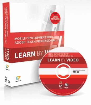 Mobile Development With Adobe Flash Professional CS5.5 and Flash Builder 4.5