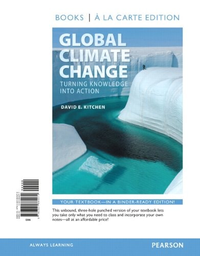 Global Climate Change Turning Knowledge Into Action, Books a la Carte Edition